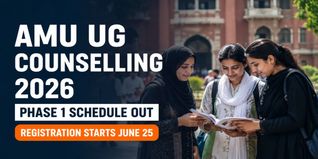 AMU UG Counselling 2026 Phase 1 Schedule Out; Check Direct Link to Official Notification